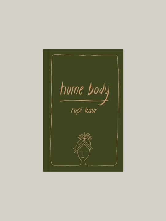 Home Body | Rupi Kaur