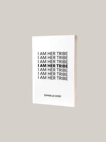 I am her tribe | Danielle Doby